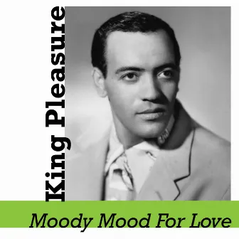 Moody Mood for Love by King Pleasure