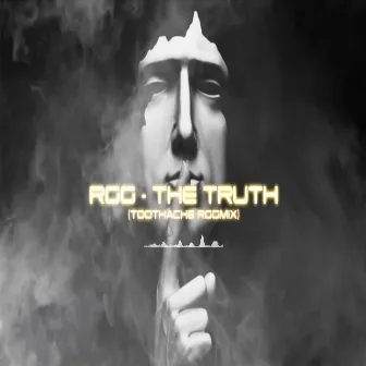 The Truth (Toothache RGG Mix) by Rgg Tech