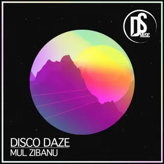 Mul Zibanu by Disco Daze