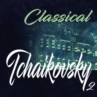 Classical Tchaikovsky 2 by Mikhail Terian