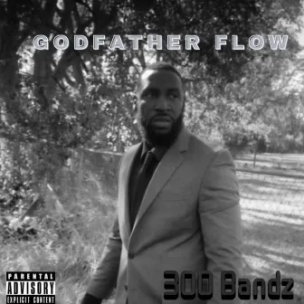 Godfather Flow by 300 Bandz