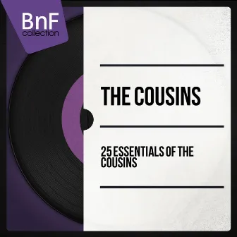 25 Essentials of the Cousins (Mono Version) by The Cousins