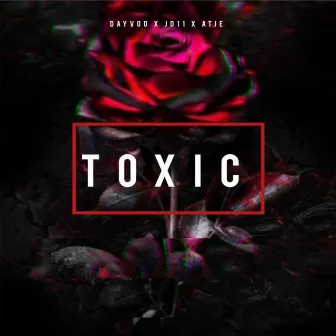 Toxic by Dayvoo