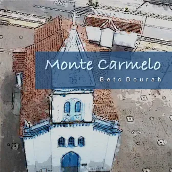 Monte Carmelo by Beto Dourah