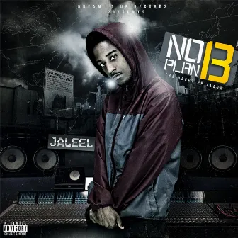 No Plan B by Jaleel