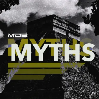 Myths by MDB