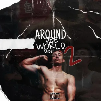 Around Dee World Vol 2 by Swaggy Dee