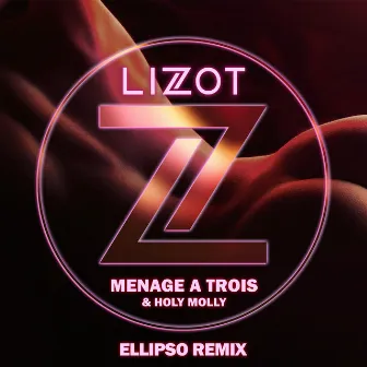 Menage A Trois (Ellipso Remix) by Ellipso