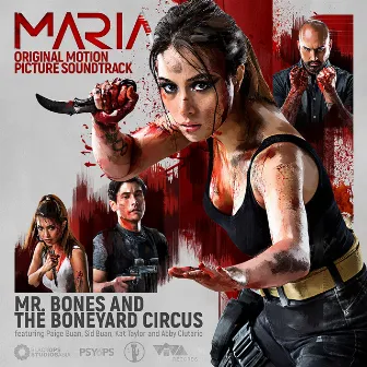 Maria (Original Motion Picture Soundtrack) by Mr Bones and The Boneyard Circus