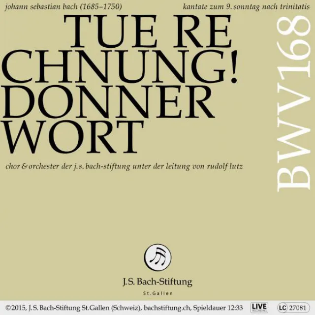 Tue Rechnung! Donnerwort, BWV 168: Kapital und Interessen (Live)