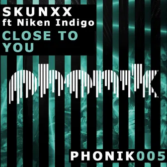 Close to You by Skunxx