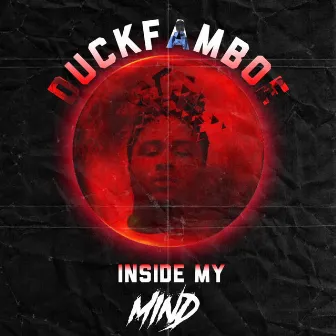 Inside My Mind by DuckFamBoe