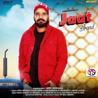 Jaat Brand by Nippu Nepewala