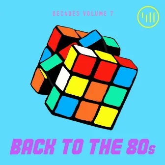 Decades Vol 7: Back To The 80s by Dario Forzato