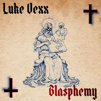 Blasphemy by Luke Vexx