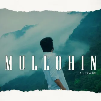 Mullohin by AL Tamim