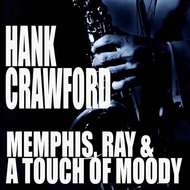 Memphis, Ray & A Touch Of Moody