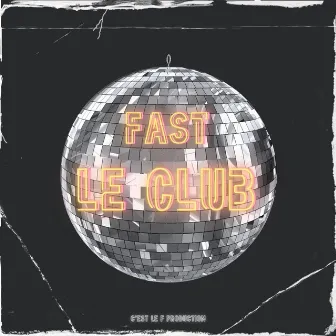 Le club by Fast