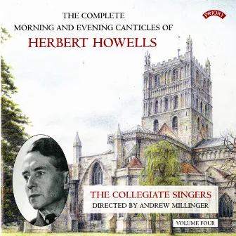 The Complete Morning & Evening Canticles of Herbert Howells, Vol. 4 by Andrew Millinger