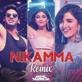 Nikamma (Remix by DJ Akhil Talreja) by DJ Akhil Talreja