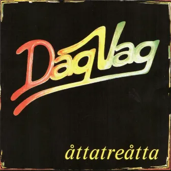 Åttatreåtta (Rebalanced) by Dag Vag