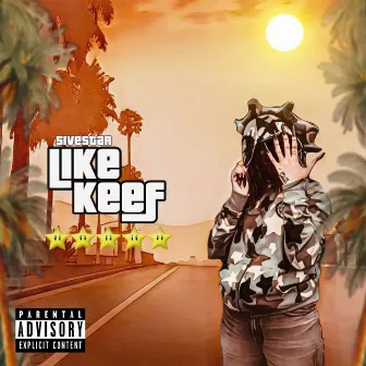 LIKE KEEF by 5ivestah