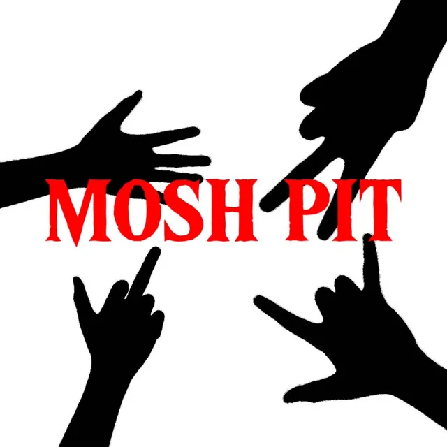 MOSH PIT