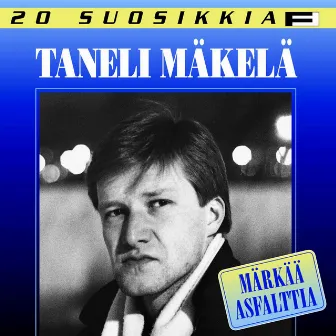 20 Suosikkia / Märkää asfalttia by Taneli Mäkelä