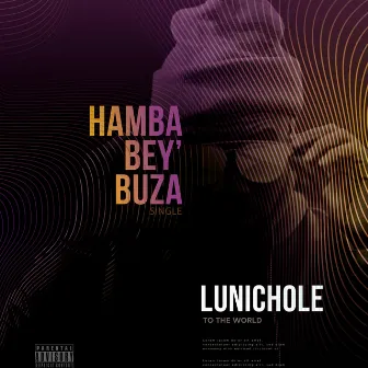 Hamba Bey' buza by Lunichole