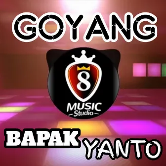 Goyang Bapak Yanto by Andri Poter