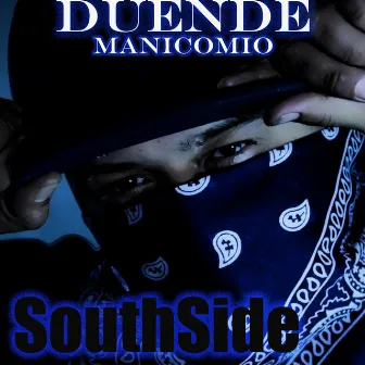 SouthSide by Duende Manicomio