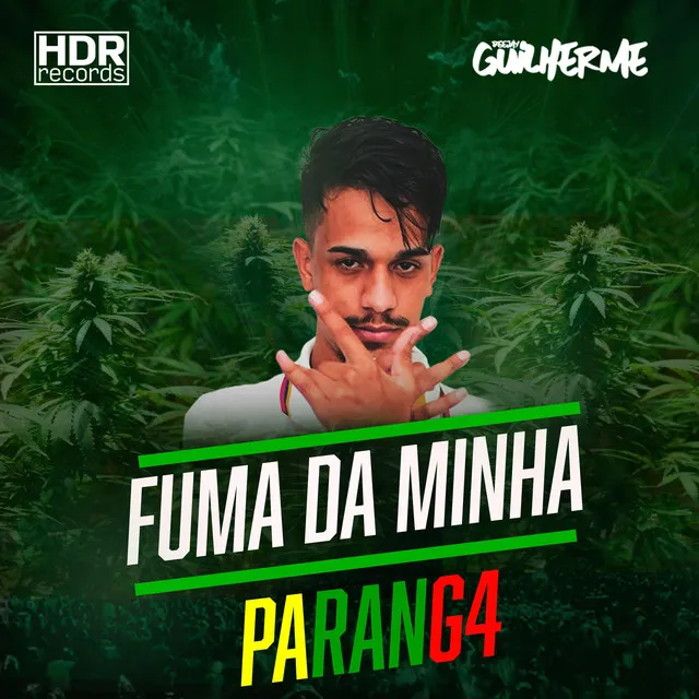 Fuma Da Minha Parang4