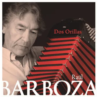 Dos Orillas by Raul Barboza