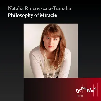 Philosophy of Miracle by Natalia Rojcovscaia-Tumaha