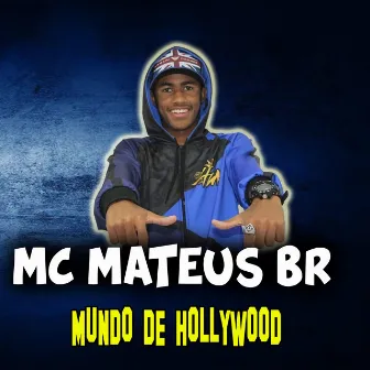 Mundo de Hollywood by MC Mateus BR