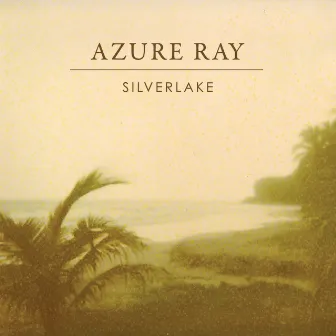 Silverlake by Azure Ray