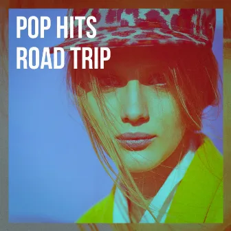 Pop Hits Road Trip by Unknown Artist