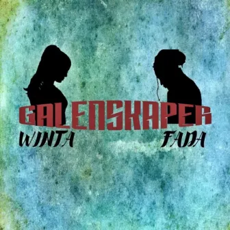 Galenskaper by Winta