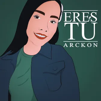 Eres Tú by Arckon