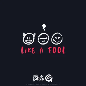 Like a Fool - Single by Drew Parks