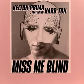 Miss Me Blind by Kelton Prima