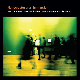 Nanocluster, Vol .1 by Immersion