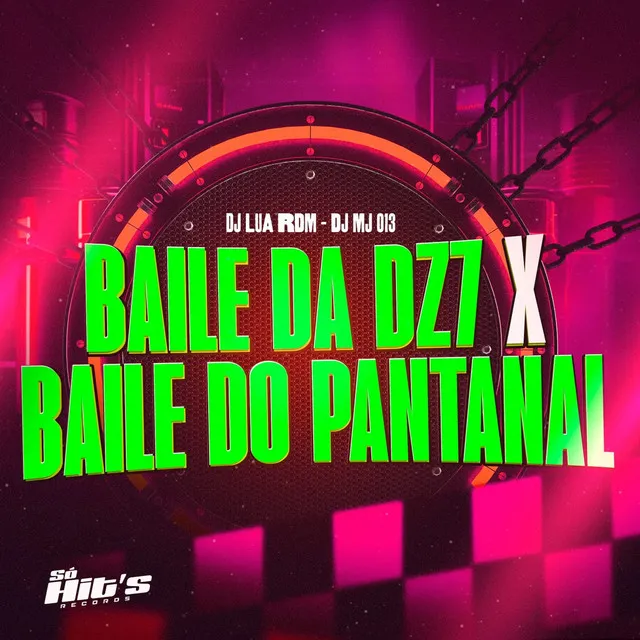 Baile da Dz7 X Baile do Pantanal