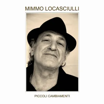 Piccoli cambiamenti by Mimmo Locasciulli