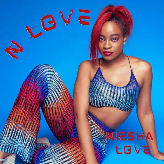 N LOVE by NIESHA LOVE