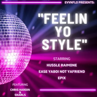 Feelin Yo Style by Evvnflo