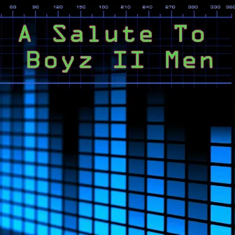 A Salute To Boyz II Men by Unknown Artist