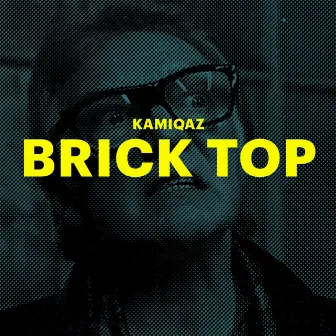 Brick Top by Kamiqaz