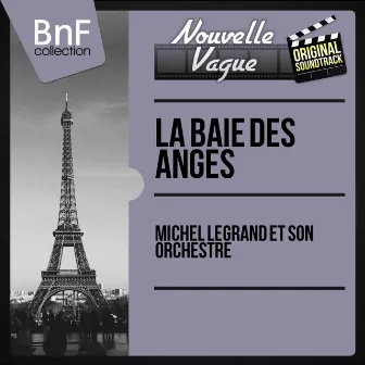 La baie des anges (Original Motion Picture Soundtrack, Mono Version) by Michel Legrand Et Son Orchestre