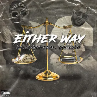 Either Way by Mic Vanngo